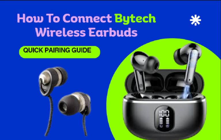 How to connect Bytech wireless earbuds