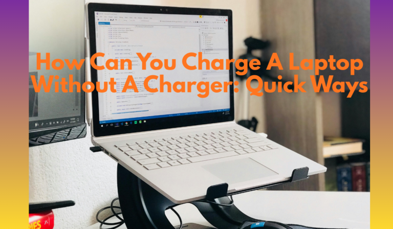 How Can You Charge A Laptop Without A Charger