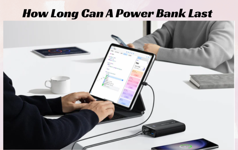 How Long Can A Power Bank Last
