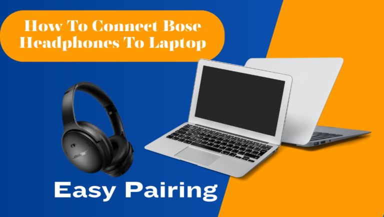 how to connect Bose headphones to laptop