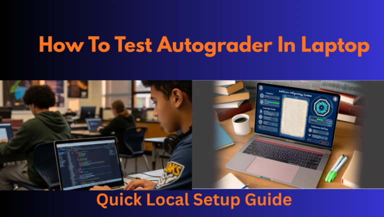 How To Test Autograder In Laptop