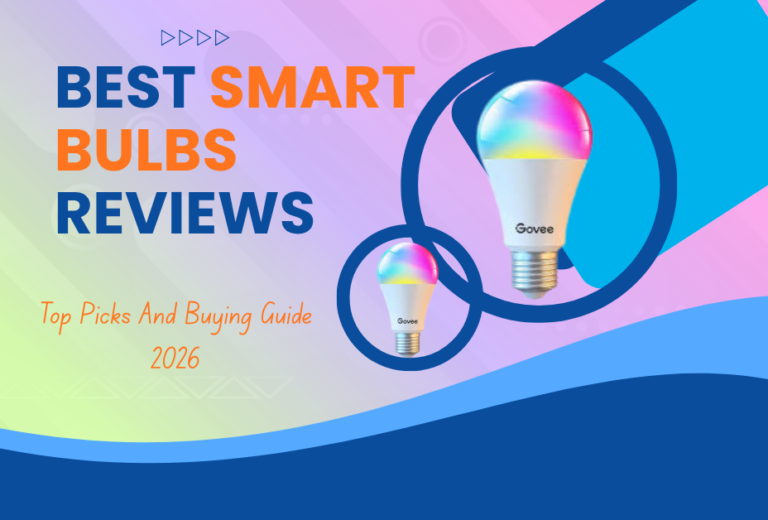 Best Smart Bulbs Reviews