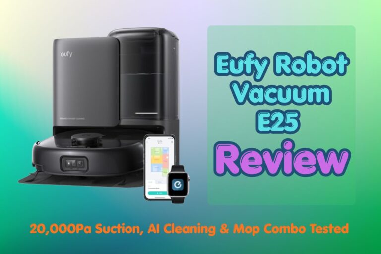Eufy Robot Vacuum E25 Review