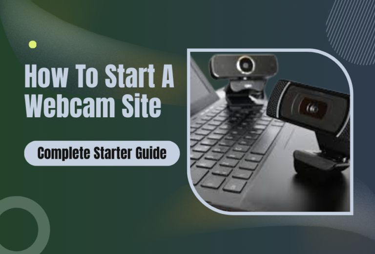 How To Start A Webcam Site