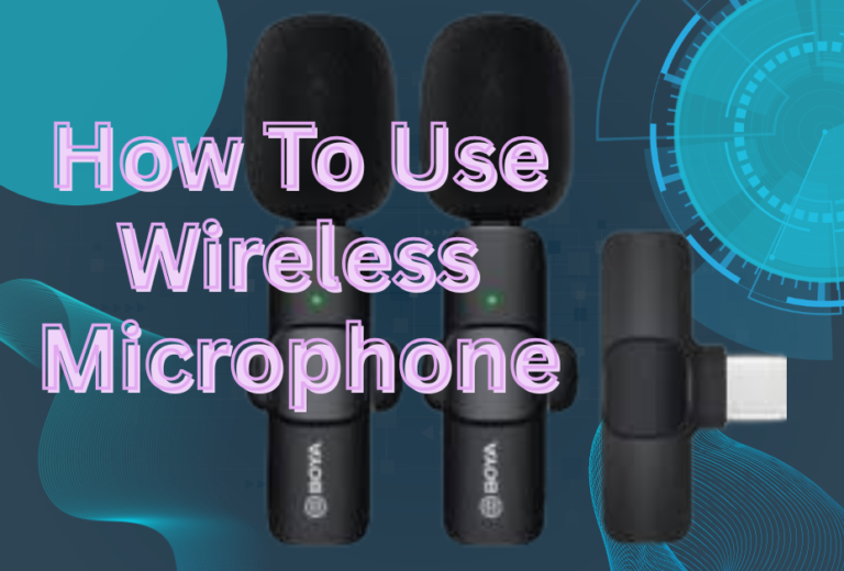 How To Use Wireless Microphone