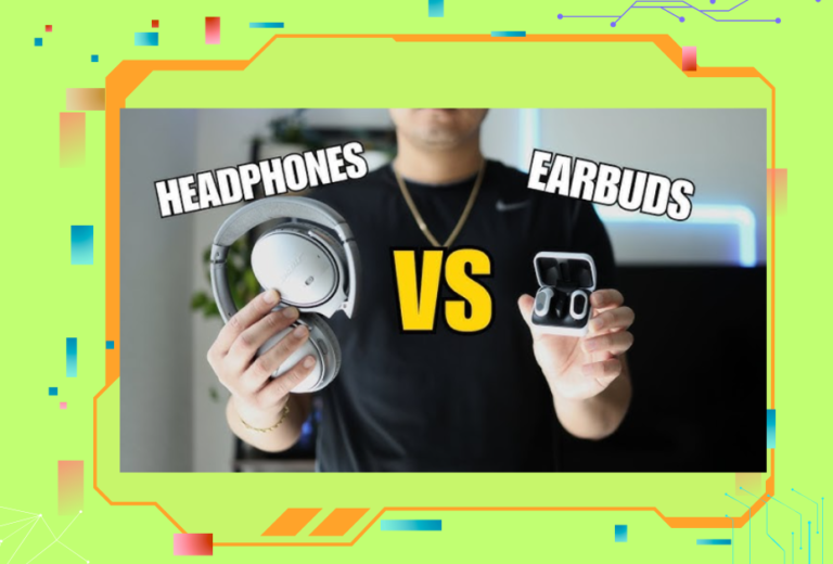headphones are better than earbuds